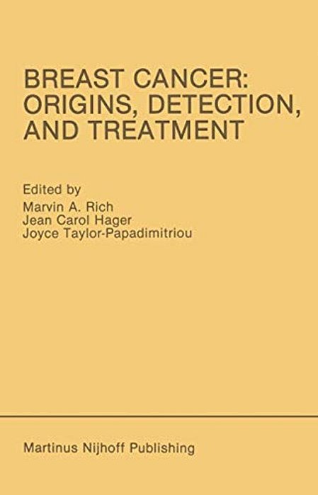 Breast Cancer: Origins, Detection, And Treatment: Proceedings Of The International Breast Cancer Research Conference London, United Kingdom -- March 2-..