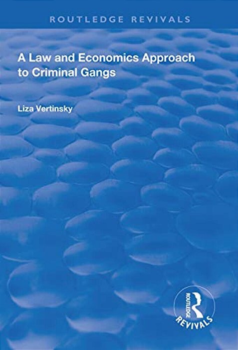 A Law And Economics Approach To Criminal Gangs-..