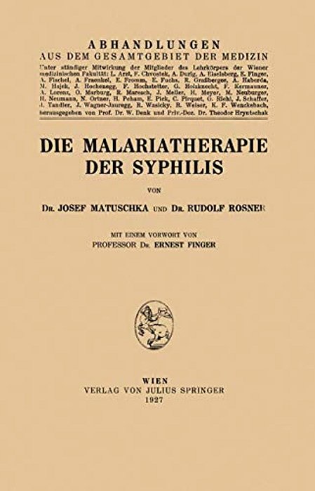 Die Malariatherapie Der Syphilis-..