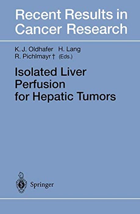 Isolated Liver Perfusion For Hepatic Tumors-..
