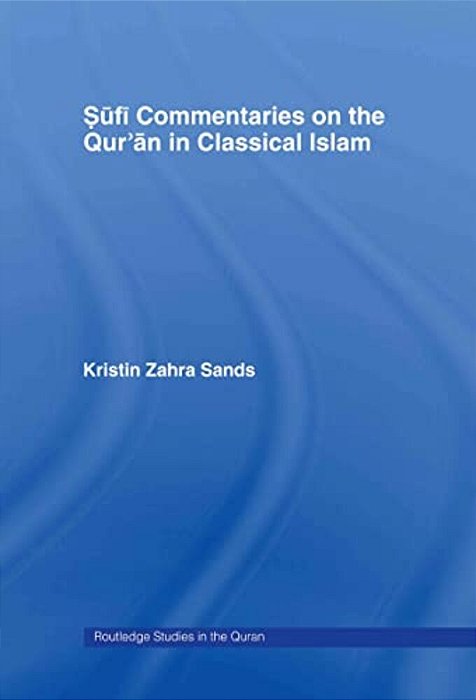 Sufi Commentaries On The Qur'An In Classical Islam-..
