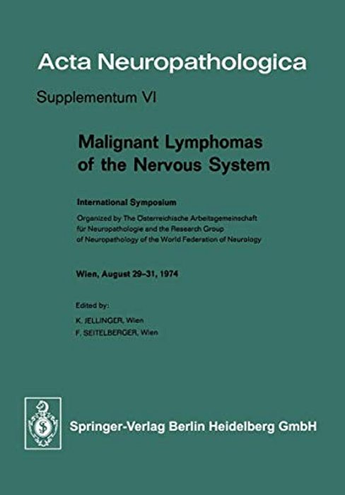 Malignant Lymphomas Of The Nervous System: International Symposium-..