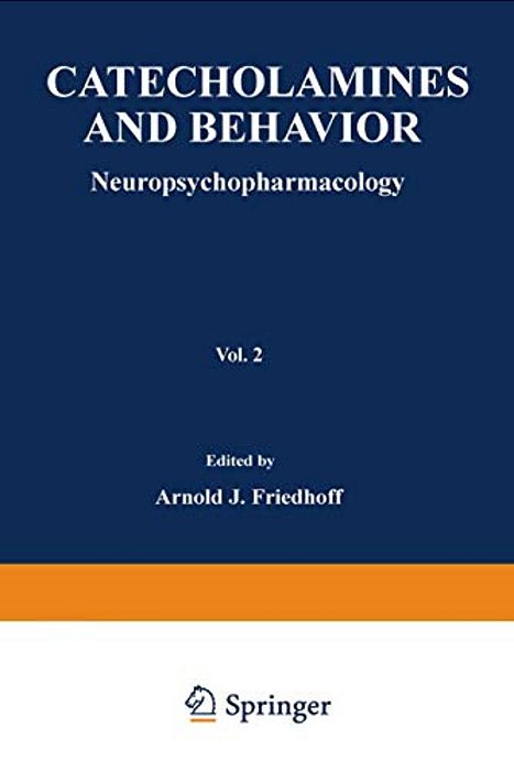 Catecholamines And Behavior - 2: Neuropsychopharmacology-..