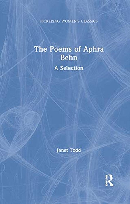 The Poems Of Aphra Behn: A Selection-..