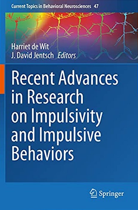Recent Advances In Research On Impulsivity And Impulsive Behaviors-..