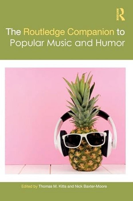 The Routledge Companion To Popular Music And Humor-..