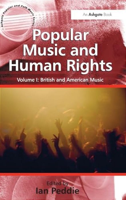 Popular Music And Human Rights: 2 Volume Set-..