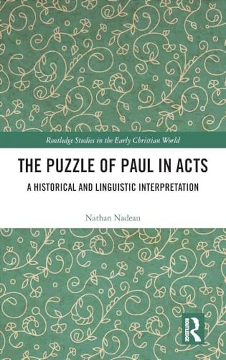 The Puzzle Of Paul In Acts: A Historical And Linguistic Interpretation-..