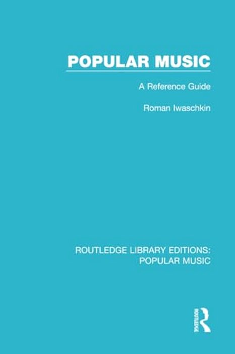 Popular Music: A Reference Guide-..