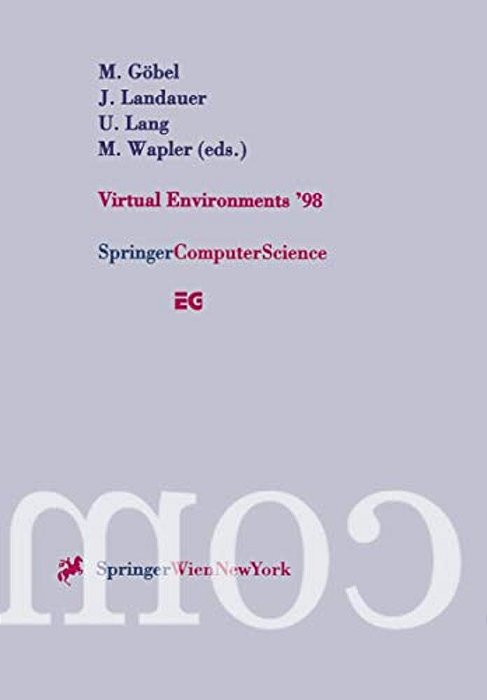 Virtual Environments '98: Proceedings Of The Eurographics Workshop In Stuttgart, Germany, June 16-18, 1998-..