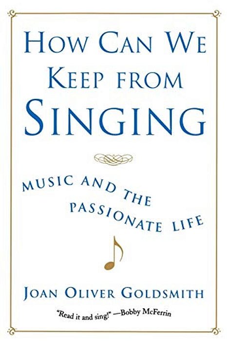 How Can We Keep From Singing: Music And The Passionate Life (Revised)-..