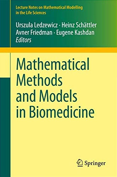 Mathematical Methods And Models In Biomedicine-..