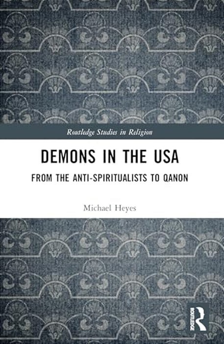 Demons In The USA: From The Anti-Spiritualists To Qanon-..
