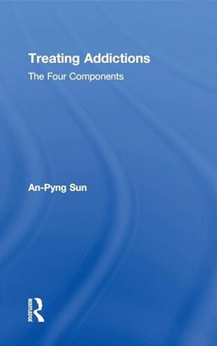 Treating Addictions: The Four Components-..