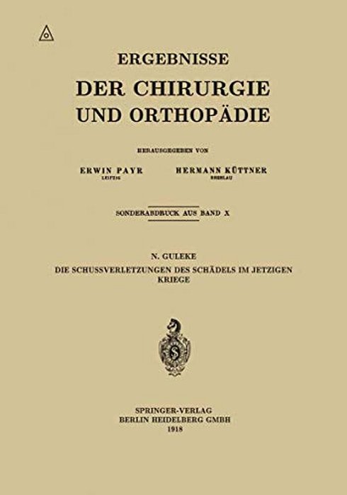 Die Schussverletzungen Des Schädels Im Jetzigen Kriege-..
