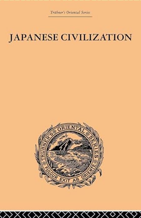 Japanese Civilization, Its Significance And Realization: Nichirenism And The Japanese National Principles-..