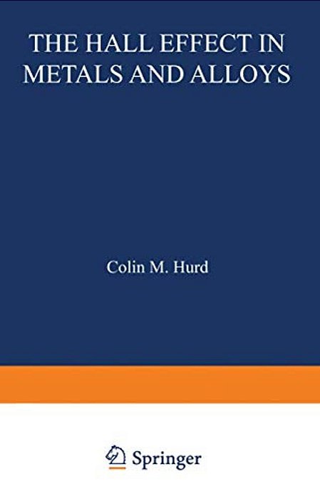 The Hall Effect In Metals And Alloys-..