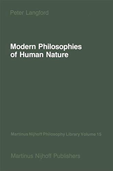 Modern Philosophies Of Human Nature: Their Emergence From Christian Thought-..