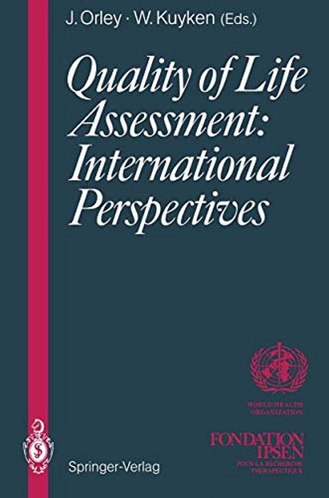 Quality Of Life Assessment: International Perspectives: Proceedings Of The Joint-Meeting Organized By The World Health Organization And The Fondation-..