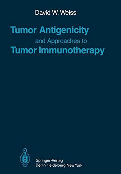 Tumor Antigenicity And Approaches To Tumor Immunotherapy: An Outline-..