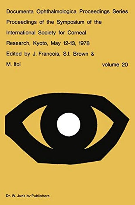 Proceedings Of The Symposium Of The International Society For Corneal Research, Kyoto, May 12-13, 1978-..