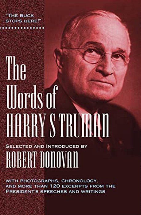 The Words Of Harry S. Truman-..
