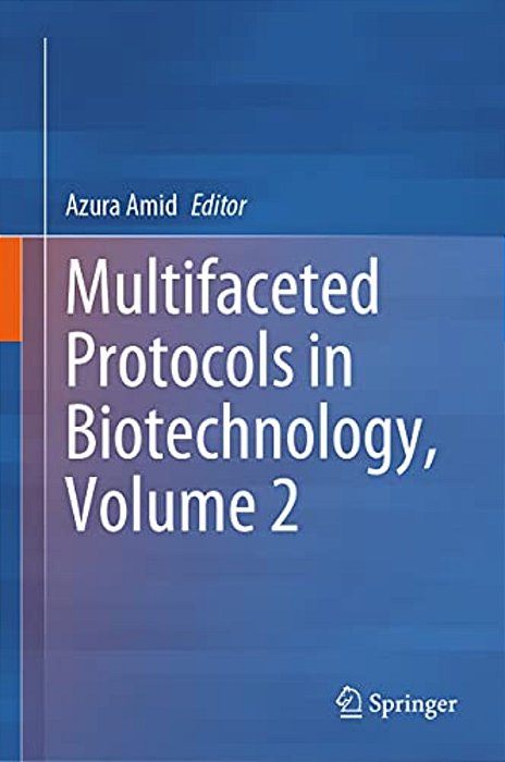 Multifaceted Protocols In Biotechnology, Volume 2-..