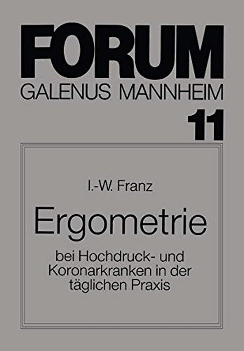 Ergometrie: Bei Hochdruck- Und Koronarkranken In Der Täglichen Praxis-..
