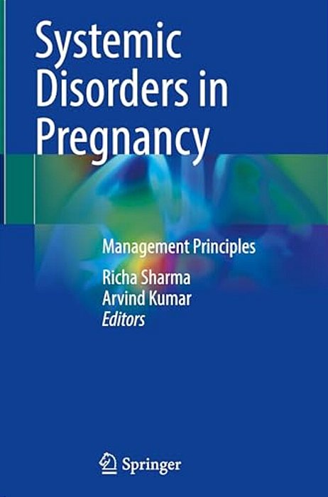 Systemic Disorders In Pregnancy: Management Principles-..