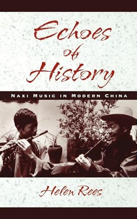 Echoes Of History: Naxi Music In Modern China-..