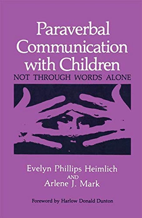 Paraverbal Communication With Children: Not Through Words Alone-..