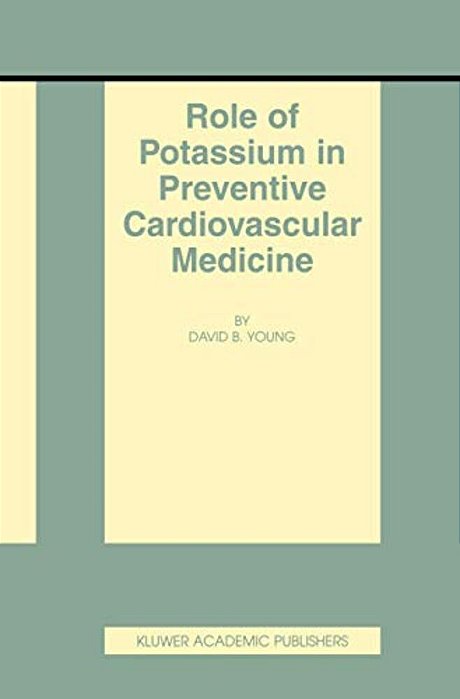 Role Of Potassium In Preventive Cardiovascular Medicine-..
