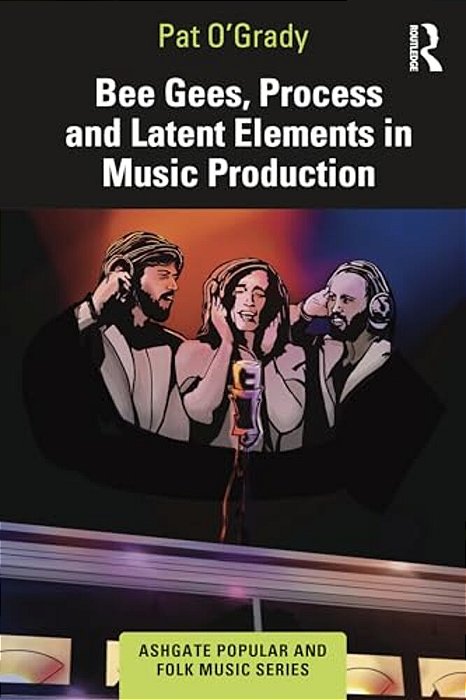 Bee Gees, Process And Latent Elements In Music Production-..