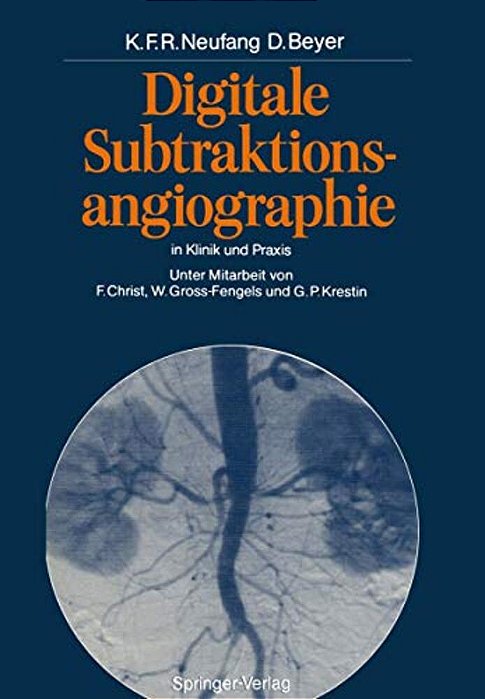 Digitale Subtraktionsangiographie In Klinik Und Praxis-..
