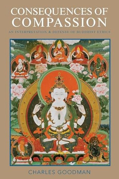 Consequences Of Compassion: An Interpretation And Defense Of Buddhist Ethics-..