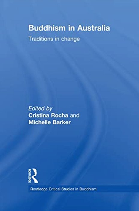Buddhism In Australia: Traditions In Change-..