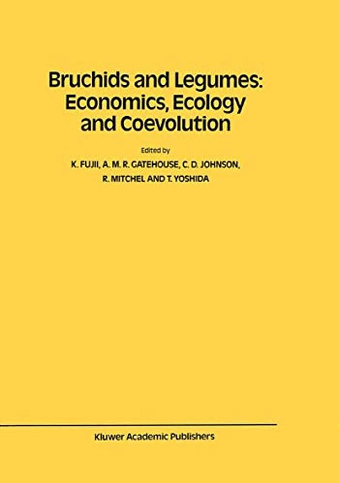 Bruchids And Legumes: Economics, Ecology And Coevolution: Proceedings Of The Second International Symposium On Bruchids And Legumes (Isbl-2) Held At O-..