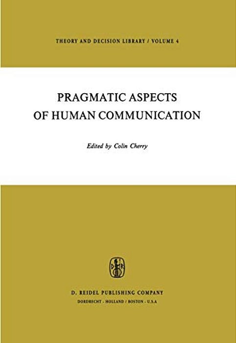 Pragmatic Aspects Of Human Communication-..