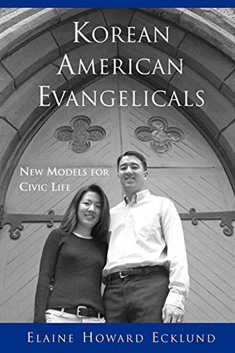 Korean American Evangelicals New Models For Civic Life-..