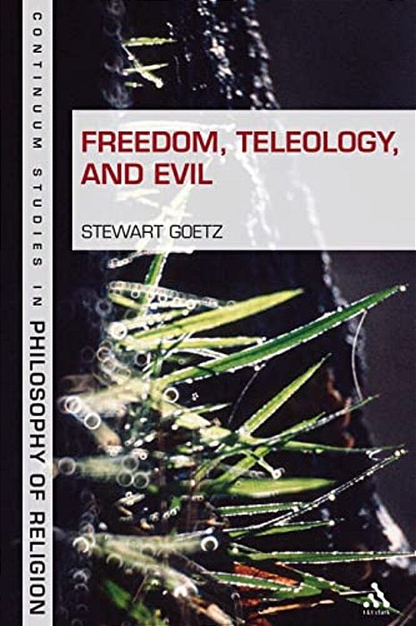 Freedom, Teleology, And Evil-..