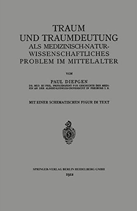 Traum Und Traumdeutung Als Medizinisch-Naturwissenschaftliches Problem Im Mittelalter-..