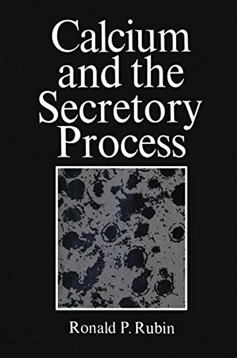 Calcium And The Secretory Process-..