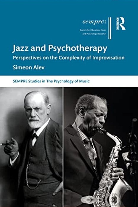 Jazz And Psychotherapy: Perspectives On The Complexity Of Improvisation-..