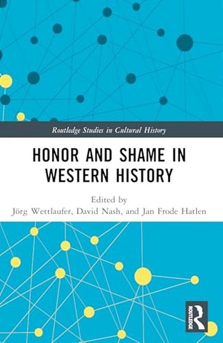 Honor And Shame In Western History-..