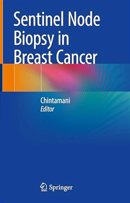 Sentinel Node Biopsy In Breast Cancer-..