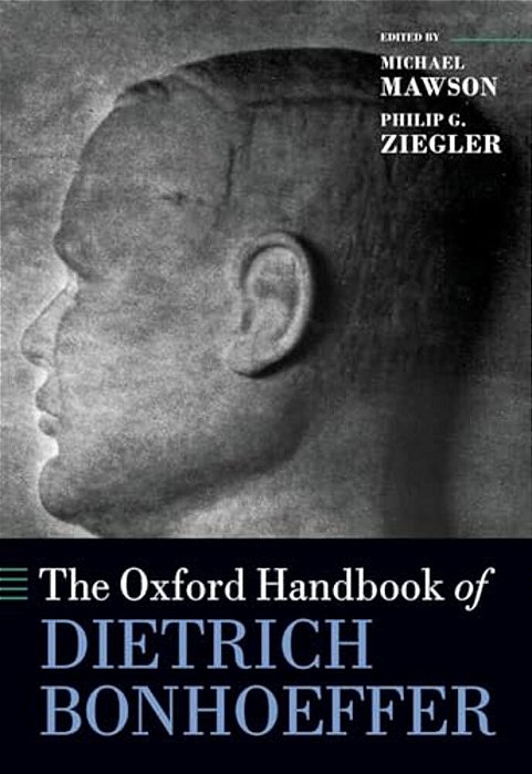 The Oxford Handbook Of Dietrich Bonhoeffer-..