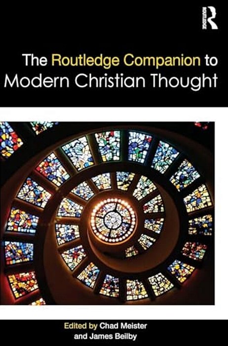The Routledge Companion To Modern Christian Thought-..