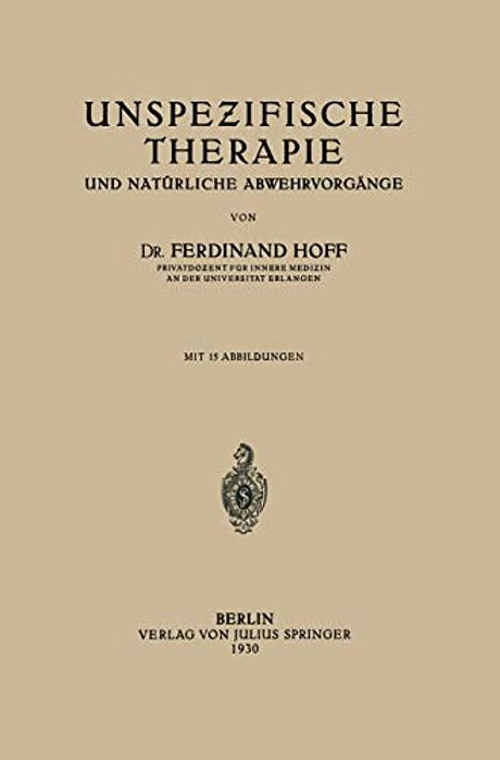 Unspezifische Therapie: Und Natürliche Abwehrvorgänge-..