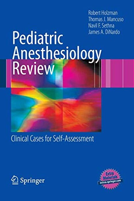 Pediatric Anesthesiology Review: Clinical Cases For Self-Assessment-..