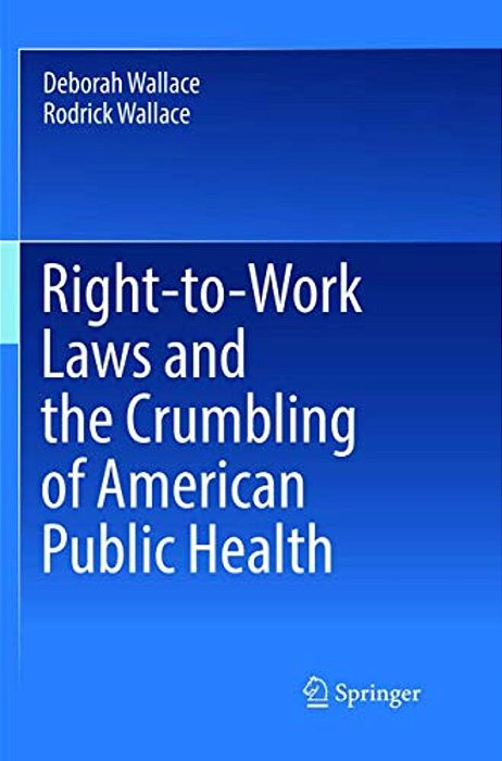 Right-To-work Laws And The Crumbling Of American Public Health-..